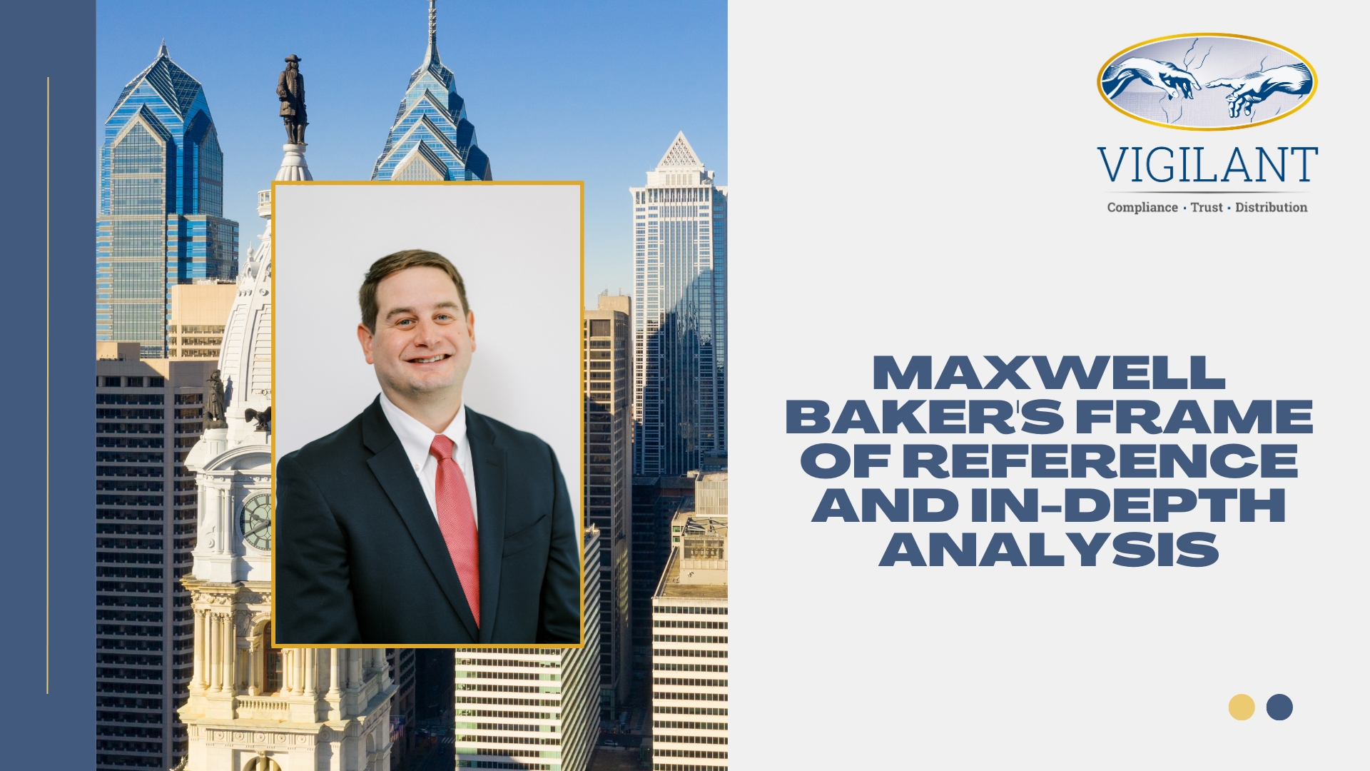 Maxwell Baker’s Frame of Reference and In-Depth Analysis