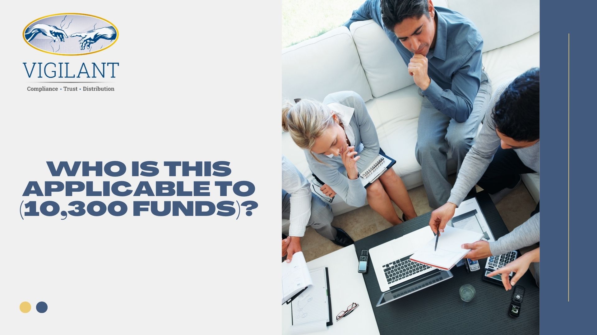 Who Is This Applicable To (10,300 Funds)?