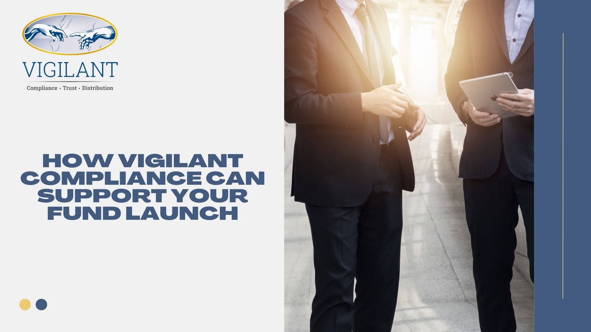 How Vigilant Compliance Can Support Your Fund Launch