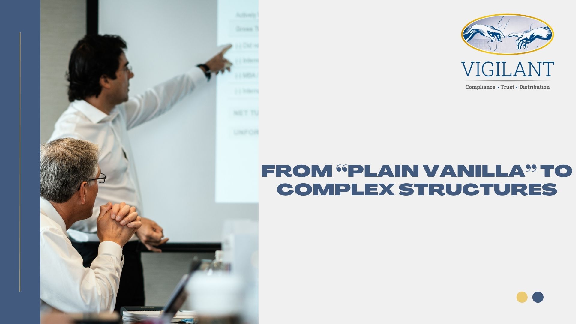 From "Plain Vanilla" to Complex Structures