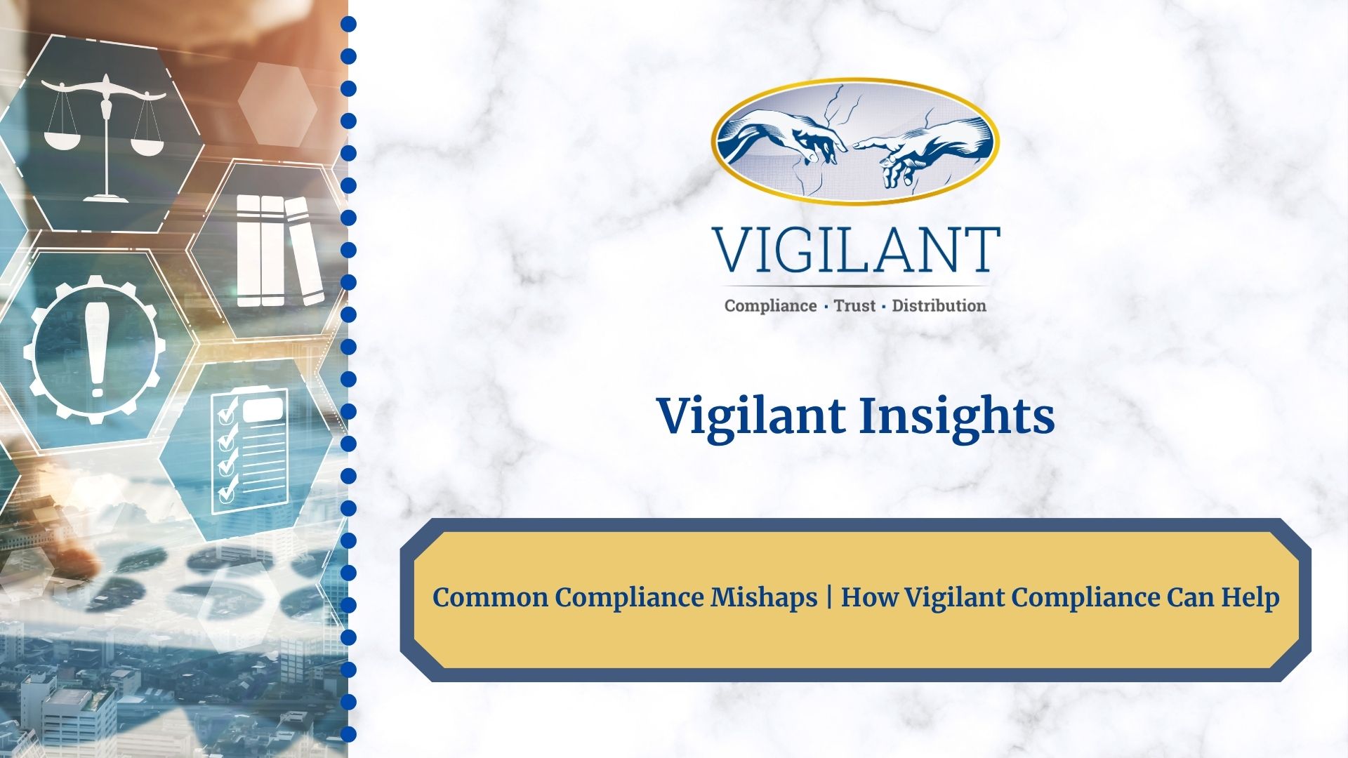 Common Compliance Mishaps | How Vigilant Compliance Can Help