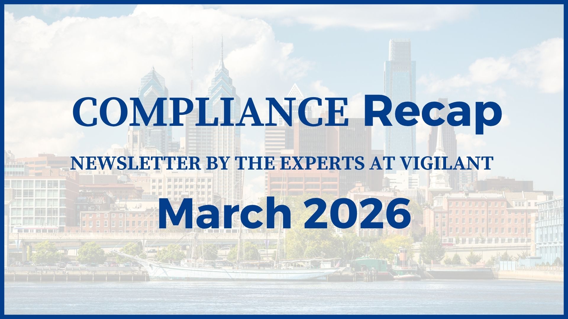 Vigilant Compliance Newsletter | March 2026