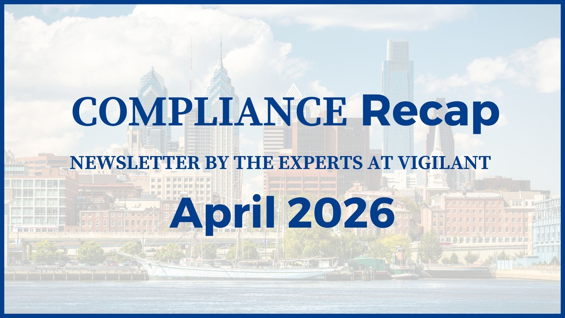 Vigilant Compliance Newsletter | April 2026