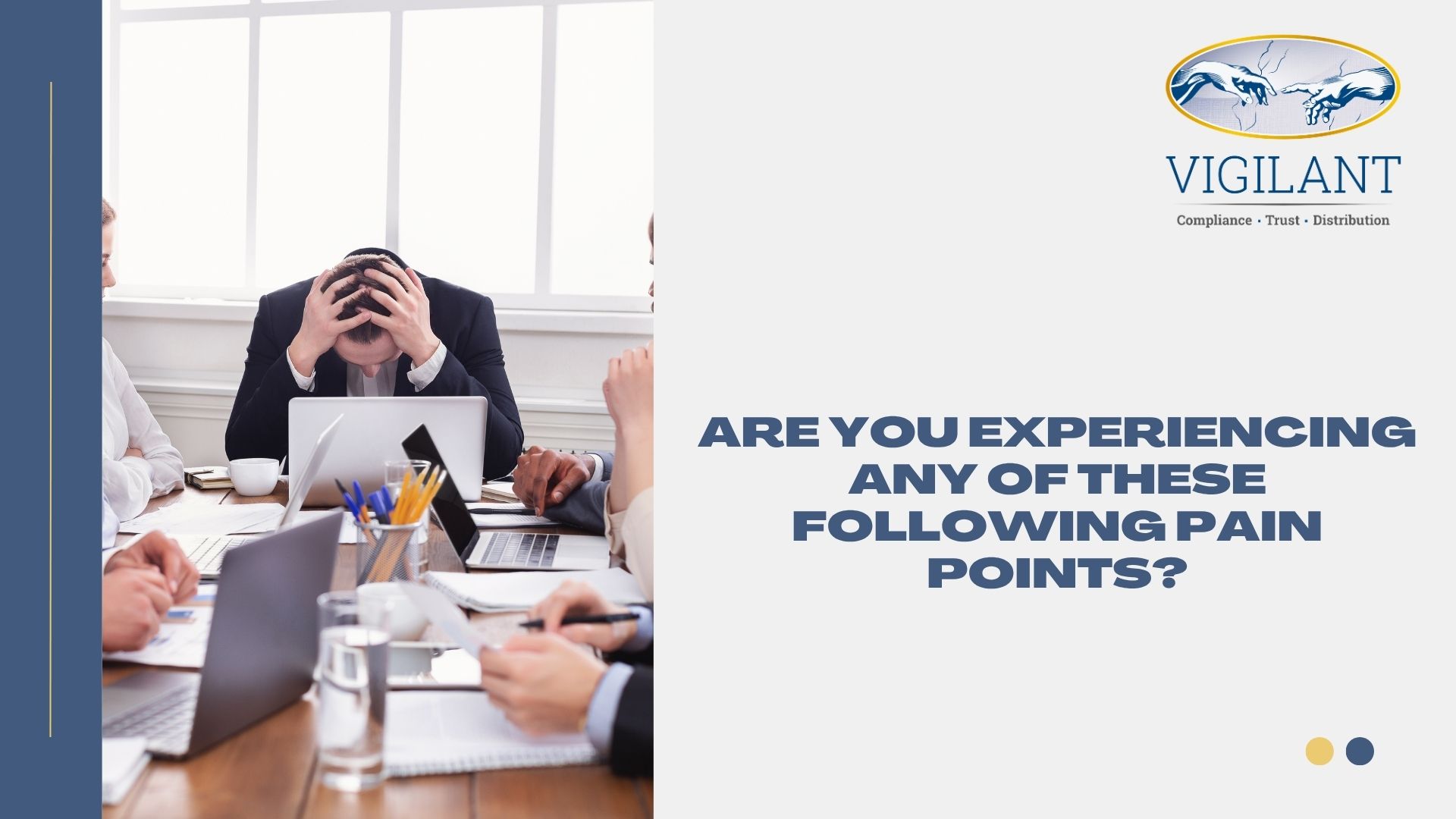Are you Experiencing any of these Following Pain Points?