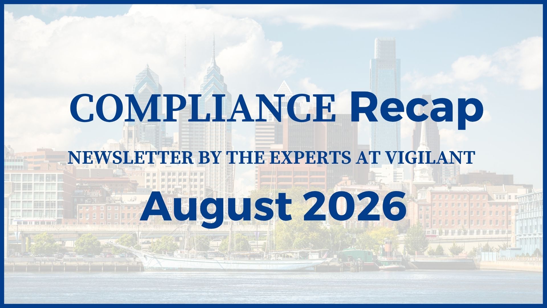 Vigilant Compliance Newsletter | August 2026